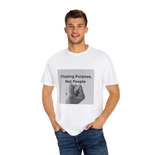 purpose driven t shirt: chasing purpose not people, motivational apparel, gift for dreamers, unisex casual wear, inspiring message tee