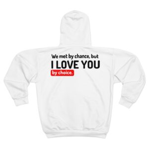 unisex zip hoodie – love by choice | couples anniversary gift, casual hooded sweatshirt, everyday comfort wear
