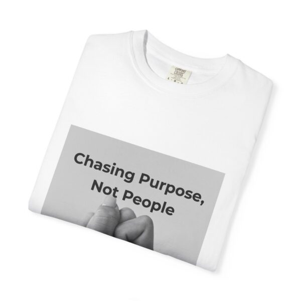 purpose driven t shirt: chasing purpose not people, motivational apparel, gift for dreamers, unisex casual wear, inspiring message tee